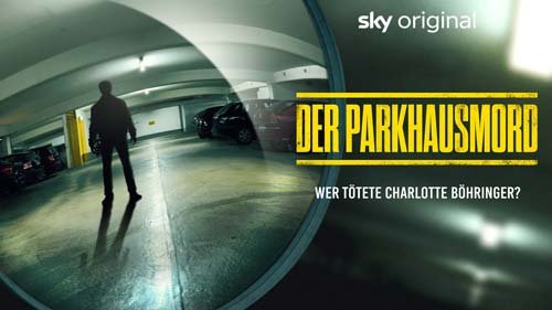 Der Parkhausmord - Wer tötete Charlotte Böhringer? | Sky X