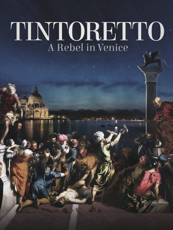 Tintoretto - A Rebel in Venice