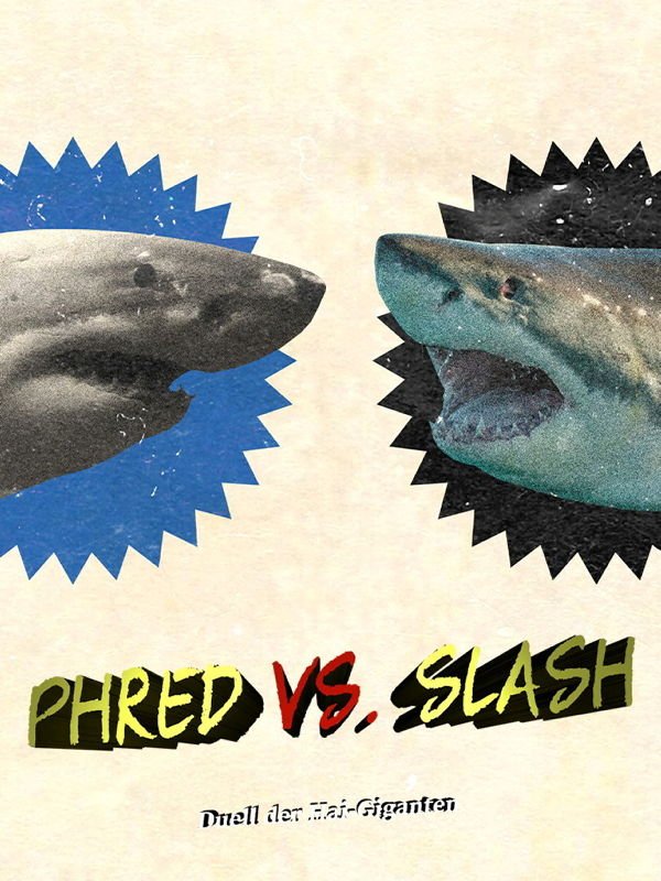 Phred vs. Slash - Duell der Hai-Giganten