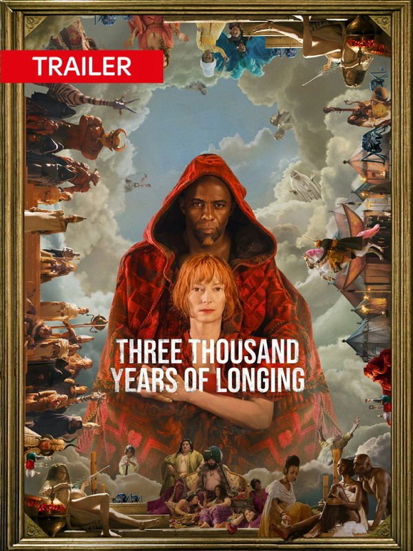 Trailer: Three Thousand Years of Longing