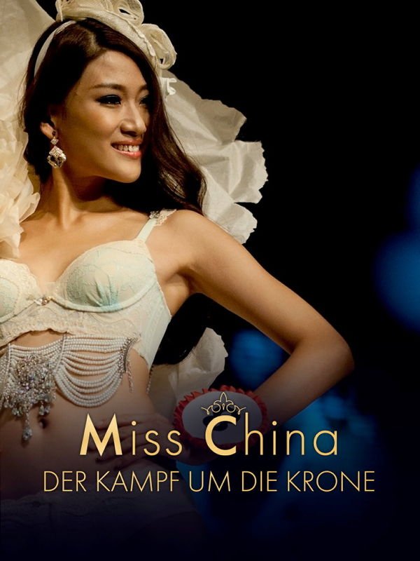 Miss China - Der Kampf um die Krone