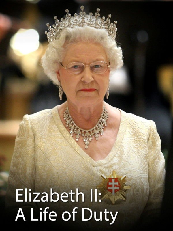 Elizabeth II: A Life of Duty
