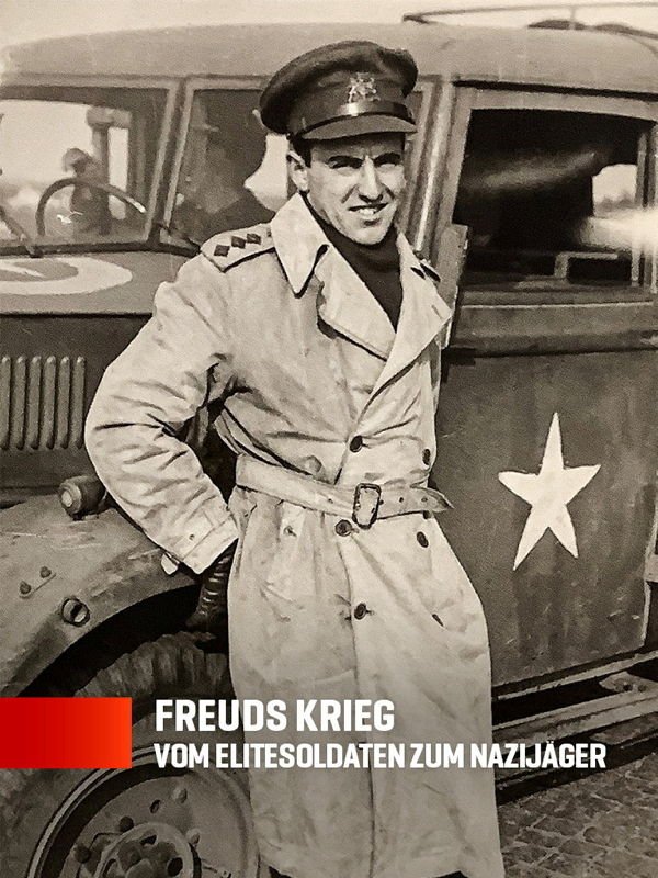 Freuds Krieg - Vom Elitesoldaten zum Nazijäger