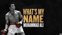 What's My Name - Muhammad Ali