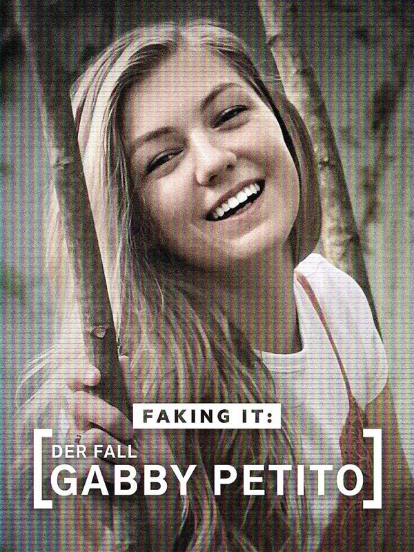 Faking It - Der Fall Gabby Petito
