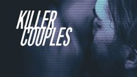 Killer Couples: Mörderische Paare