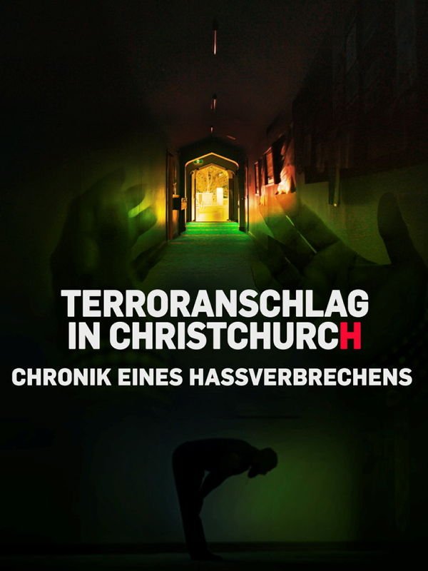 Terroranschlag in Christchurch - Chronik eines Hassverbrechens
