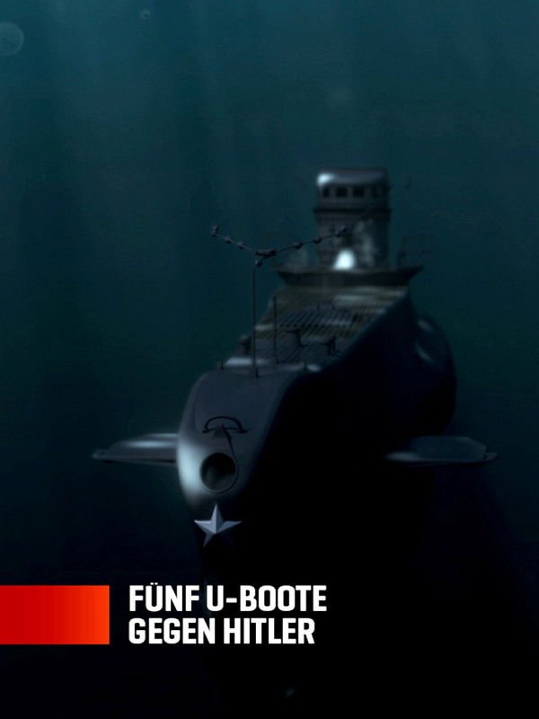 Fünf U-Boote gegen Hitler