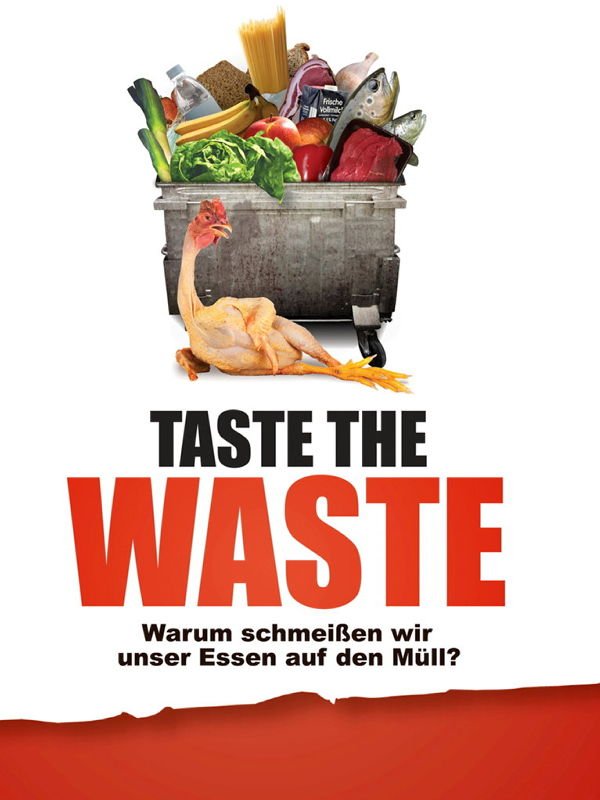 Taste the Waste - Warum schmeißen wir unser Essen auf den Müll?