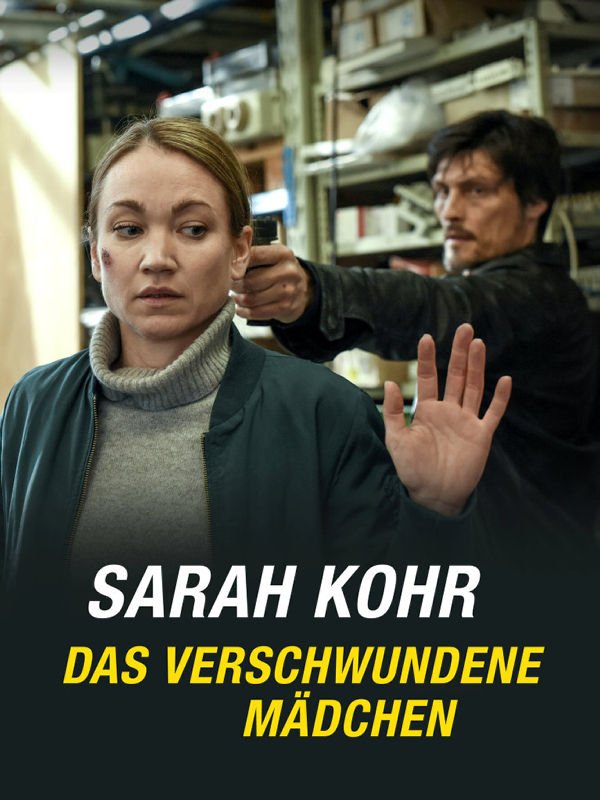 Sarah Kohr: Das verschwundene Mädchen