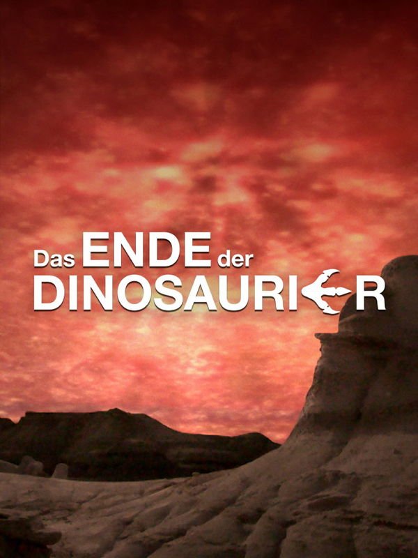Terra X: Das Ende der Dinosaurier