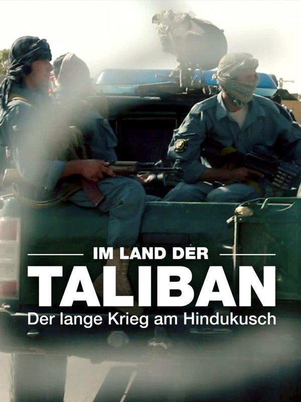 auslandsjournal - die doku: Im Land der Taliban - Der lange Krieg am Hindukusch