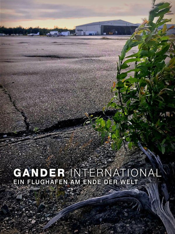 Ein Flughafen am Ende der Welt - Die Geschichte des Gander International Airport