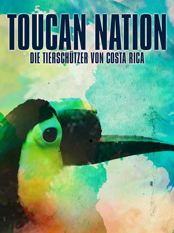 Toucan Nation - Die Tierschützer von Costa Rica
