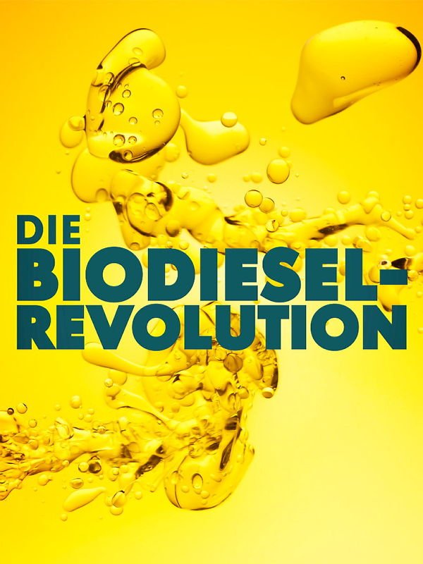 Die Biodiesel-Revolution