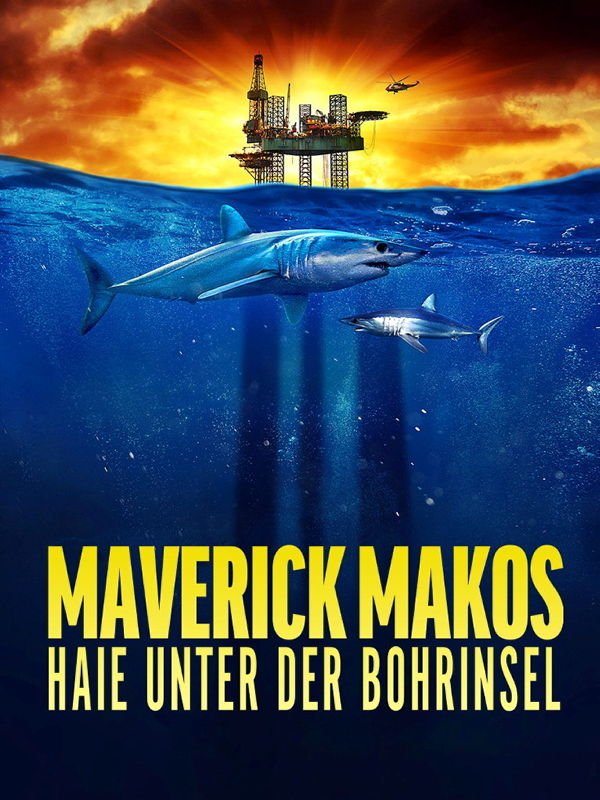 Maverick Makos - Haie unter der Bohrinsel