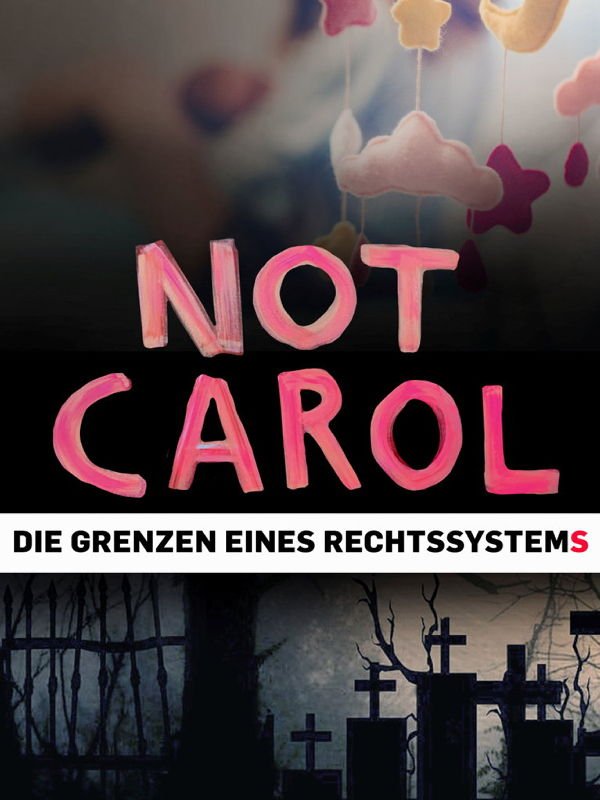 Not Carol - Die Grenzen eines Rechtssystems