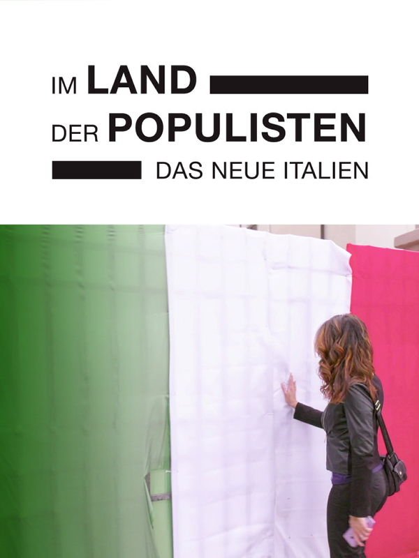 auslandsjournal - die doku: Im Land der Populisten - Das neue Italien