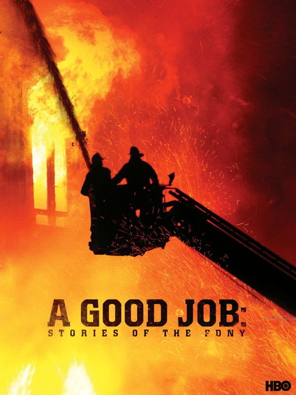 Ein guter Job: Geschichten von der New Yorker Feuerwehr