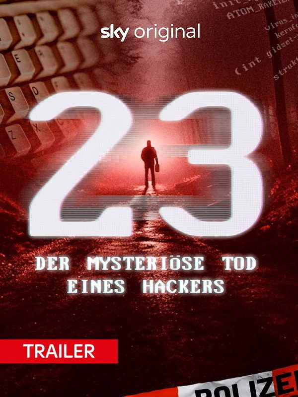 Trailer: 23 - Der mysteriöse Tod eines Hackers