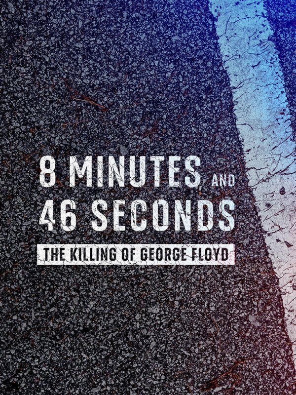 Acht Minuten und 46 Sekunden: Die Ermordung von George Floyd