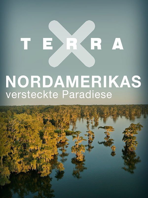Terra X: Nordamerikas versteckte Paradiese