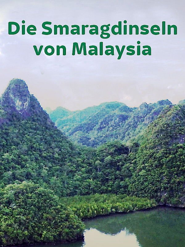 Die Smaragdinseln von Malaysia
