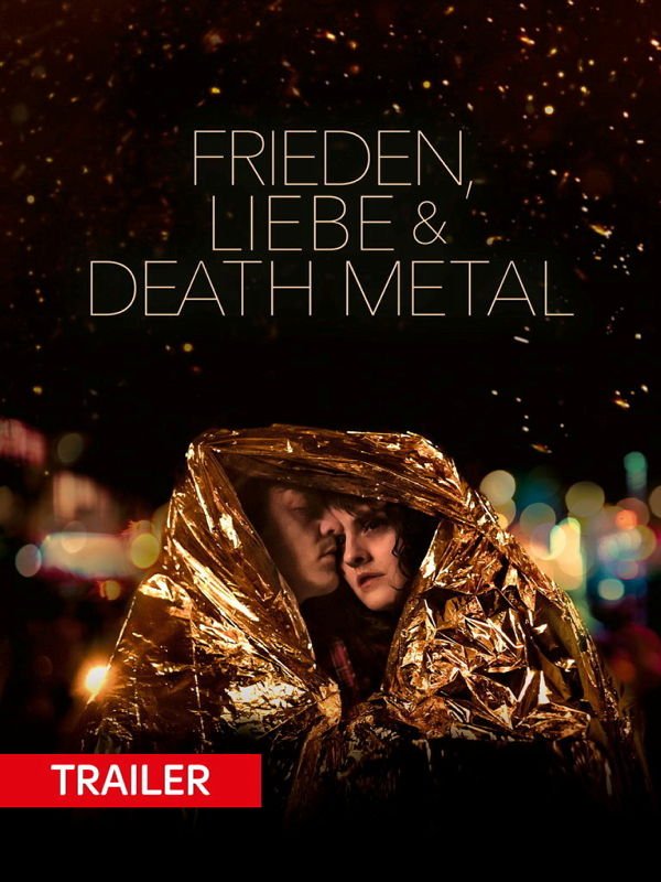 Trailer: Frieden, Liebe und Death Metal