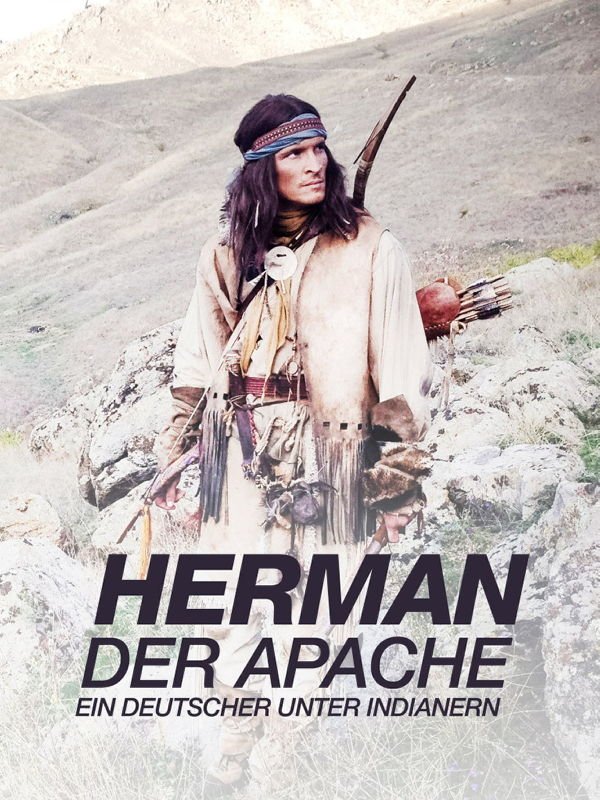 Terra X: Herman, der Apache - Ein Deutscher unter Indianern